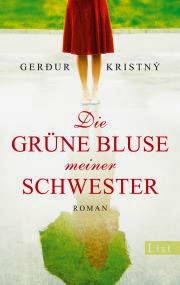 Angelesen: Die grüne Bluse meiner Schwester von Gerdur Kristny