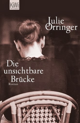 Rezension: Die unsichtbare Brücke von Julie Orringer