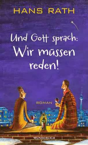 Rezension: Und Gott sprach: wir müssen reden! von Hans Rath