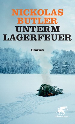 Unterm Lagerfeuer von Nickolas Butler