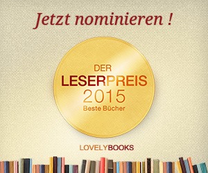 Unsere Nominierungen zum Lovelybooks Leserpreis 2015