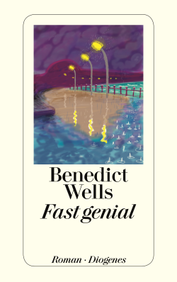 Rezension: Fast genial von Benedict Wells