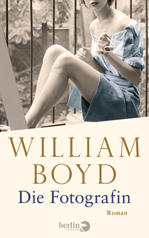 Rezension: Die Fotografin von William Boyd